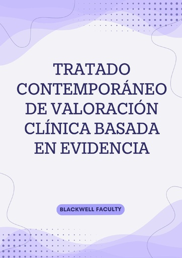 TRATADO CONTEMPORÁNEO DE VALORACIÓN CLÍNICA BASADA EN EVIDENCIA