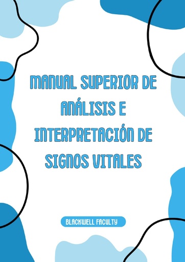 MANUAL SUPERIOR DE ANÁLISIS E INTERPRETACIÓN DE SIGNOS VITALES
