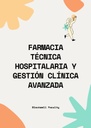 FARMACIA TÉCNICA HOSPITALARIA Y GESTIÓN CLÍNICA AVANZADA