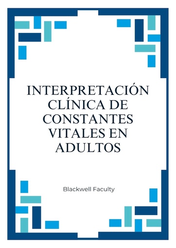 INTERPRETACIÓN CLÍNICA DE CONSTANTES VITALES EN ADULTOS