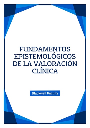 FUNDAMENTOS EPISTEMOLÓGICOS DE LA VALORACIÓN CLÍNICA