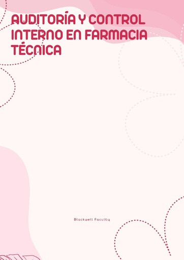 AUDITORÍA Y CONTROL INTERNO EN FARMACIA TÉCNICA