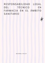 RESPONSABILIDAD LEGAL DEL TÉCNICO EN FARMACIA EN EL ÁMBITO SANITARIO