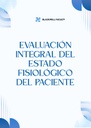 EVALUACIÓN INTEGRAL DEL ESTADO FISIOLÓGICO DEL PACIENTE