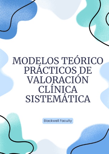 MODELOS TEÓRICO PRÁCTICOS DE VALORACIÓN CLÍNICA SISTEMÁTICA