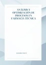 ANÁLISIS Y OPTIMIZACIÓN DE PROCESOS EN FARMACIA TÉCNICA
