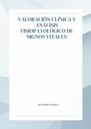 VALORACIÓN CLÍNICA Y ANÁLISIS FISIOPATOLÓGICO DE SIGNOS VITALES