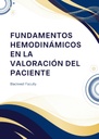 FUNDAMENTOS HEMODINÁMICOS EN LA VALORACIÓN DEL PACIENTE