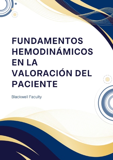 FUNDAMENTOS HEMODINÁMICOS EN LA VALORACIÓN DEL PACIENTE
