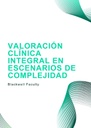 VALORACIÓN CLÍNICA INTEGRAL EN ESCENARIOS DE COMPLEJIDAD