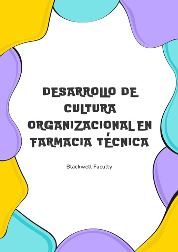 DESARROLLO DE CULTURA ORGANIZACIONAL EN FARMACIA TÉCNICA