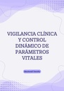 VIGILANCIA CLÍNICA Y CONTROL DINÁMICO DE PARÁMETROS VITALES