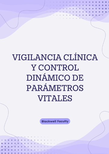 VIGILANCIA CLÍNICA Y CONTROL DINÁMICO DE PARÁMETROS VITALES