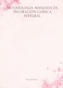 METODOLOGÍA AVANZADA EN VALORACIÓN CLÍNICA INTEGRAL