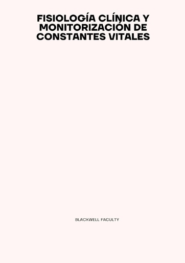 FISIOLOGÍA CLÍNICA Y MONITORIZACIÓN DE CONSTANTES VITALES