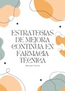 ESTRATEGIAS DE MEJORA CONTINUA EN FARMACIA TÉCNICA