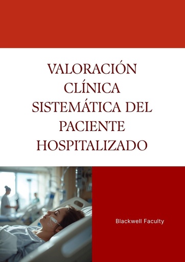 VALORACIÓN CLÍNICA SISTEMÁTICA DEL PACIENTE HOSPITALIZADO