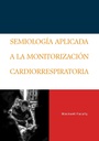 SEMIOLOGÍA APLICADA A LA MONITORIZACIÓN CARDIORRESPIRATORIA