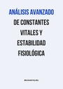 ANÁLISIS AVANZADO DE CONSTANTES VITALES Y ESTABILIDAD FISIOLÓGICA