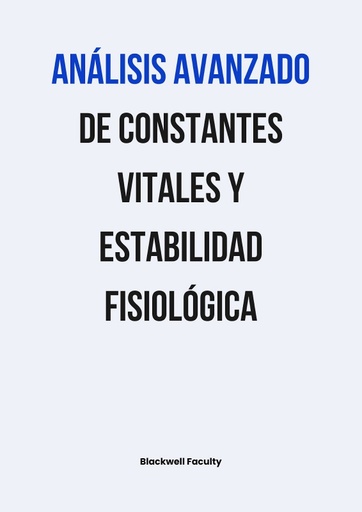 ANÁLISIS AVANZADO DE CONSTANTES VITALES Y ESTABILIDAD FISIOLÓGICA