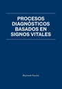 PROCESOS DIAGNÓSTICOS BASADOS EN SIGNOS VITALES