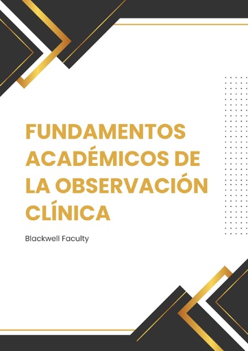 FUNDAMENTOS ACADÉMICOS DE LA OBSERVACIÓN CLÍNICA