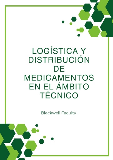 LOGÍSTICA Y DISTRIBUCIÓN DE MEDICAMENTOS EN EL ÁMBITO TÉCNICO