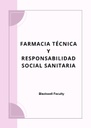 FARMACIA TÉCNICA Y RESPONSABILIDAD SOCIAL SANITARIA