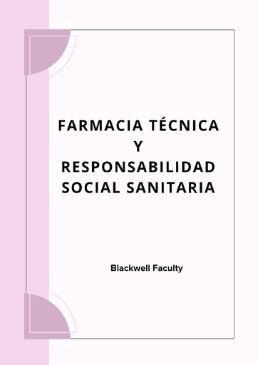 FARMACIA TÉCNICA Y RESPONSABILIDAD SOCIAL SANITARIA