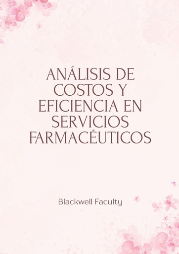 ANÁLISIS DE COSTOS Y EFICIENCIA EN SERVICIOS FARMACÉUTICOS