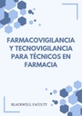 FARMACOVIGILANCIA Y TECNOVIGILANCIA PARA TÉCNICOS EN FARMACIA