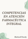 COMPETENCIAS EN ATENCIÓN FARMACÉUTICA INTEGRAL