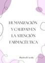 HUMANIZACIÓN Y CALIDAD EN LA ATENCIÓN FARMACÉUTICA