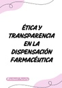 ÉTICA Y TRANSPARENCIA EN LA DISPENSACIÓN FARMACÉUTICA