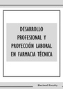 DESARROLLO PROFESIONAL Y PROYECCIÓN LABORAL EN FARMACIA TÉCNICA