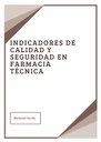INDICADORES DE CALIDAD Y SEGURIDAD EN FARMACIA TÉCNICA