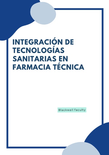 INTEGRACIÓN DE TECNOLOGÍAS SANITARIAS EN FARMACIA TÉCNICA