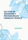 CULTURA DE SEGURIDAD Y PREVENCIÓN EN FARMACIA TÉCNICA