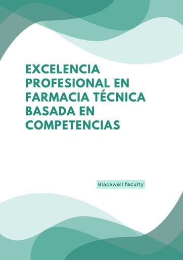 EXCELENCIA PROFESIONAL EN FARMACIA TÉCNICA BASADA EN COMPETENCIAS