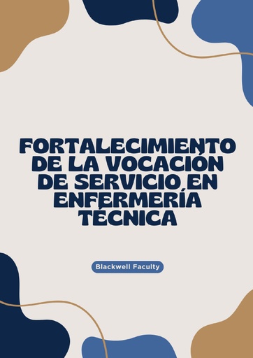 FORTALECIMIENTO DE LA VOCACIÓN DE SERVICIO EN ENFERMERÍA TÉCNICA