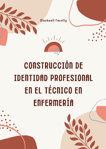 CONSTRUCCIÓN DE IDENTIDAD PROFESIONAL EN EL TÉCNICO EN ENFERMERÍA