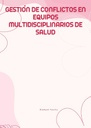 GESTIÓN DE CONFLICTOS EN EQUIPOS MULTIDISCIPLINARIOS DE SALUD