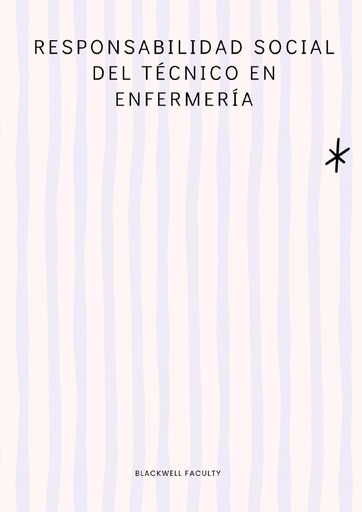 RESPONSABILIDAD SOCIAL DEL TÉCNICO EN ENFERMERÍA