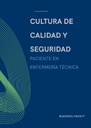 CULTURA DE CALIDAD Y SEGURIDAD DEL PACIENTE EN ENFERMERÍA TÉCNICA