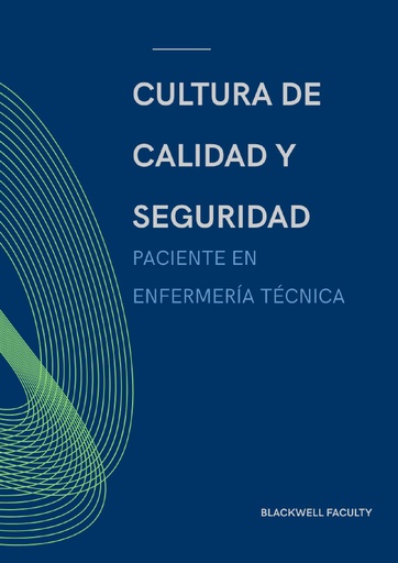 CULTURA DE CALIDAD Y SEGURIDAD DEL PACIENTE EN ENFERMERÍA TÉCNICA