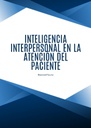 INTELIGENCIA INTERPERSONAL EN LA ATENCIÓN DEL PACIENTE