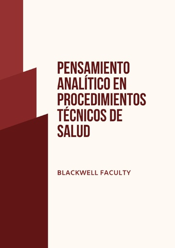 PENSAMIENTO ANALÍTICO EN PROCEDIMIENTOS TÉCNICOS DE SALUD