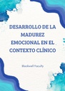 DESARROLLO DE LA MADUREZ EMOCIONAL EN EL CONTEXTO CLÍNICO