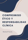 COMPROMISO ÉTICO Y RESPONSABILIDAD CLÍNICA
