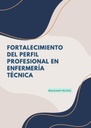 FORTALECIMIENTO DEL PERFIL PROFESIONAL EN ENFERMERÍA TÉCNICA